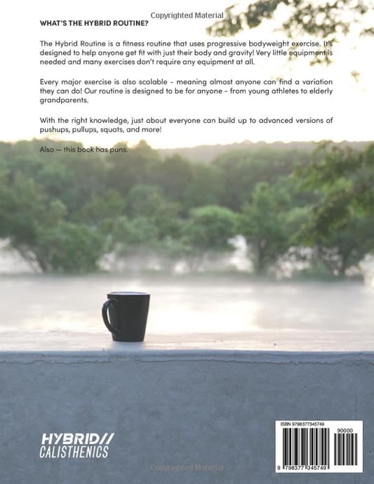 Hybrid Calisthenics: Get Healthy, Fit, and Strong with Just Your Body and Gravity