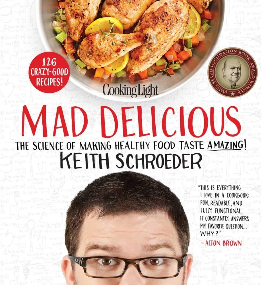 Mad Delicious: The Science of Making Healthy Food Taste Amazing