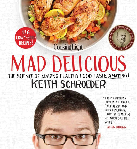 Mad Delicious: The Science of Making Healthy Food Taste Amazing