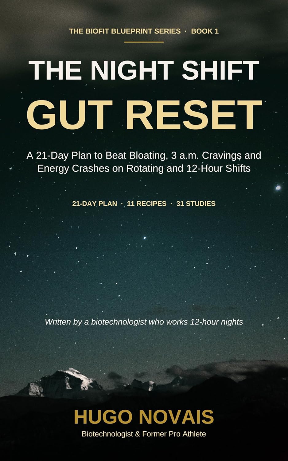 The Night Shift Gut Reset: A 21-Day Plan to Beat Bloating, 3 a.m. Cravings and Energy Crashes on Rotating and 12-Hour Shift