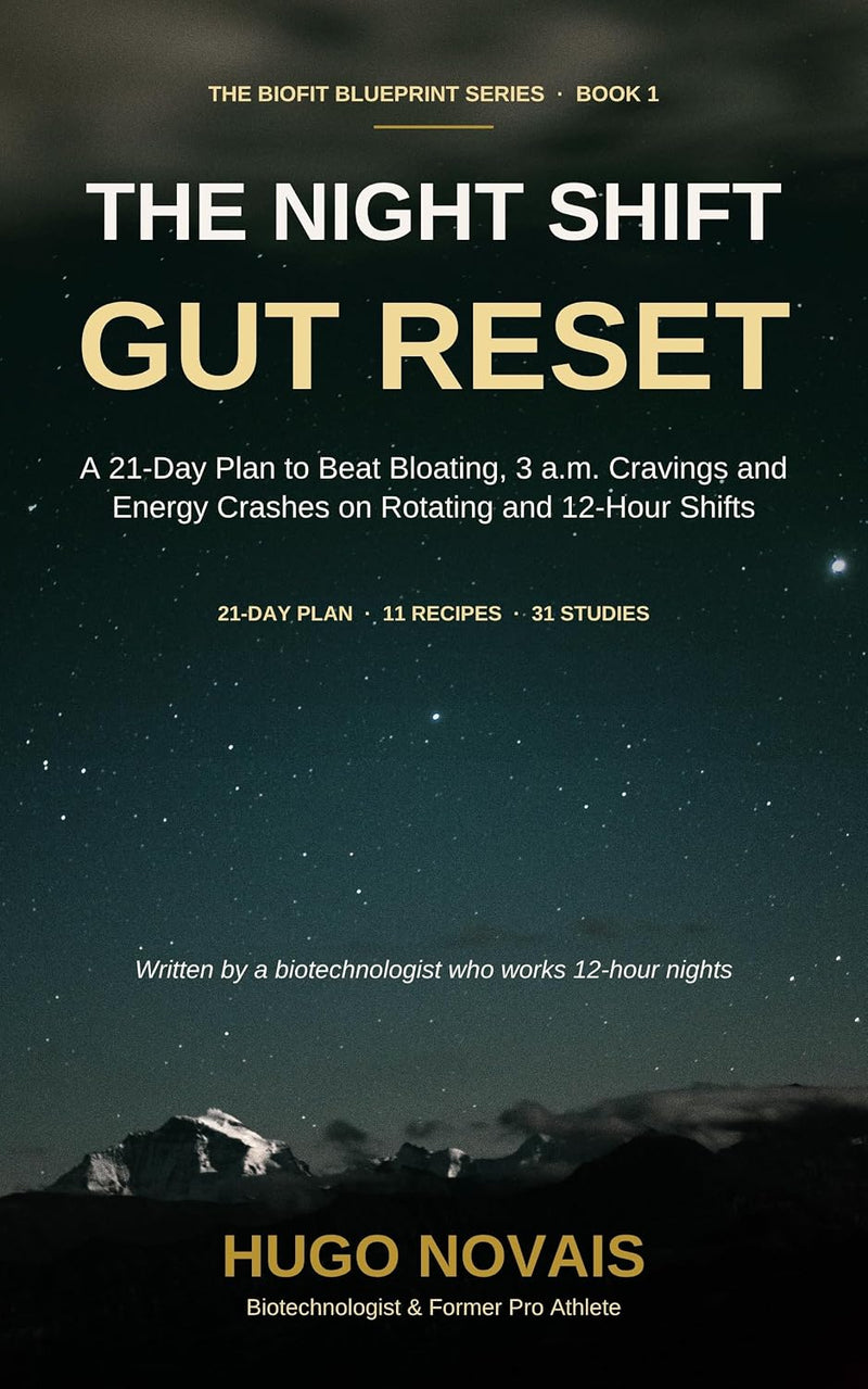 The Night Shift Gut Reset: A 21-Day Plan to Beat Bloating, 3 a.m. Cravings and Energy Crashes on Rotating and 12-Hour Shift
